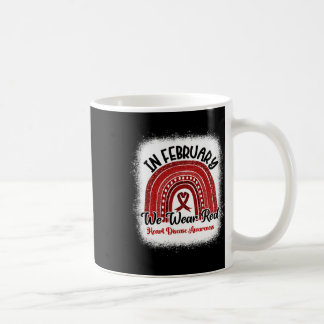 In February We Wear Red Heart Disease Awareness Coffee Mug