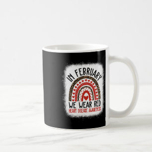 In February We Wear Red Heart Disease Awareness  Coffee Mug
