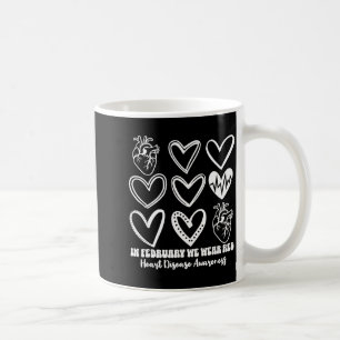In February We Wear Red Heart Disease Awareness Fo Coffee Mug