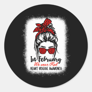 In February We Wear Red Heart Disease Awareness Me Classic Round Sticker