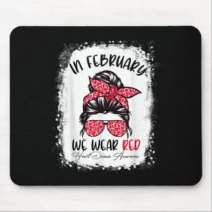 In February We Wear Red Heart Disease Awareness Me Mouse Pad