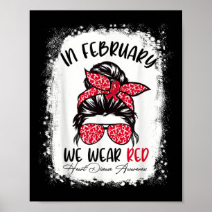 In February We Wear Red Heart Disease Awareness Me Poster