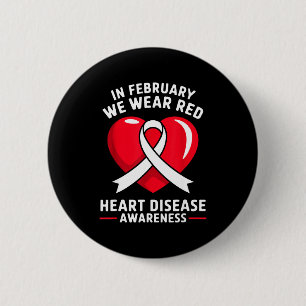 In February We Wear Red Heart Disease Awareness Mo 6 Cm Round Badge