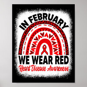 In February We Wear Red Heart Disease Awareness Ra Poster