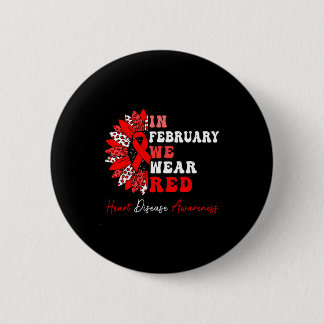 In February We Wear Red Heart Disease Awareness Re 6 Cm Round Badge