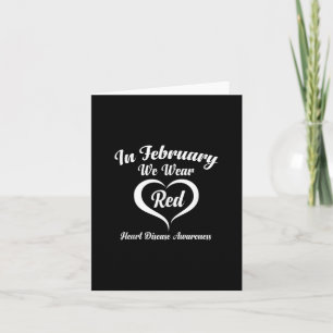 In February We Wear Red Heart Disease Awareness Ta Card