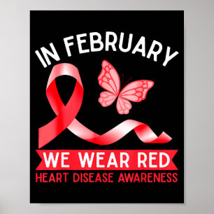 In February We Wear Red Heart Disease Awareness Wo Poster