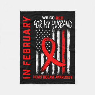 In February We Wear Red Husband Heart Disease Awar Fleece Blanket