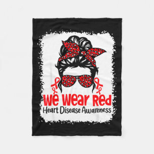 In February We Wear Red Messy Bun Heart Disease Aw Fleece Blanket