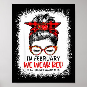 In February We Wear Red Messy Bun Heart Disease Aw Poster