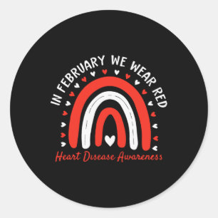 In February We Wear Red Rainbow - Heart Disease Aw Classic Round Sticker