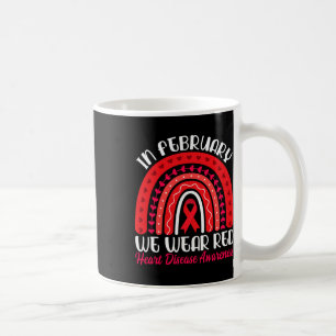 In February We Wear Red Rainbow - Heart Disease Aw Coffee Mug