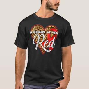In February We Wear Red Ribbon Heart Disease Aware T-Shirt