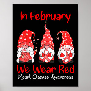 In February We Wear Red Three Gnomes Heart Disease Poster