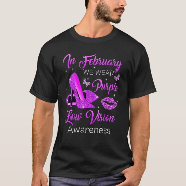 In February Wear Purple High Heels Low Vision Awar T-Shirt (Front)