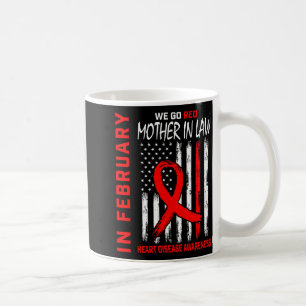 In February Wear Red Mother In Law Heart Disease A Coffee Mug
