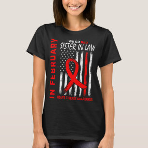 In February Wear Red Sister In Law Heart Disease A T-Shirt