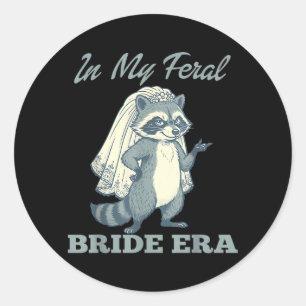 in Feral Bride Era Funny Racoon Wedding Classic Round Sticker