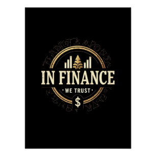 In Finance We Trust – Classic Finance Poster