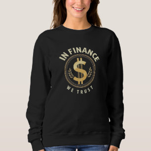 In Finance We Trust Emblem Sweatshirt