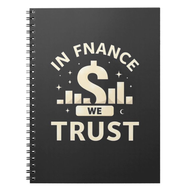 In Finance We Trust  Notebook (Front)