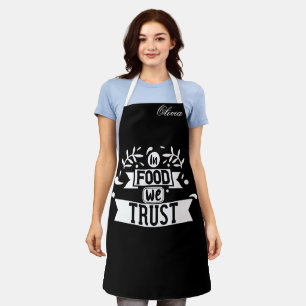 In Food We Trust, Personalised Custom Black Chef  Apron