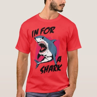 In For A Funny Pun Quote For Lover T-Shirt