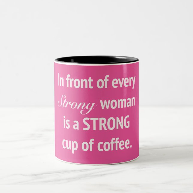 In Front Of Every Strong Woman Mug (Center)