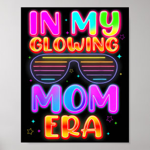 in Glowing Mum Era Groovy Colourful Bright Fathers Poster