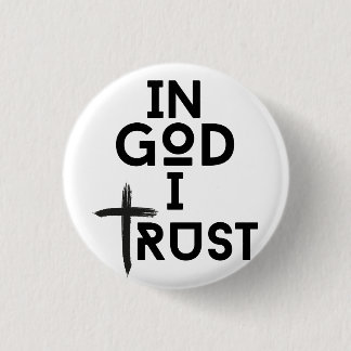In God I Trust 3 Cm Round Badge