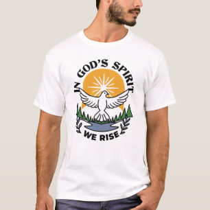 In God’s Spirit We Rise – Faith and Freedom T-Shirt