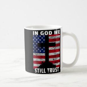 In God We Still Trust American Flag Usa 250th Birt Coffee Mug