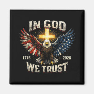 In God We Trust 250 Years Of Freedom Usa Eagle Cro Magnet