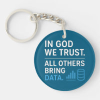 In God We Trust All Others Bring Data Lean Quote