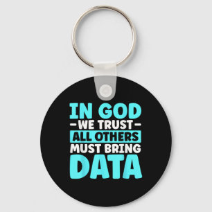 In God We Trust All Others Must Bring Data Key Ring
