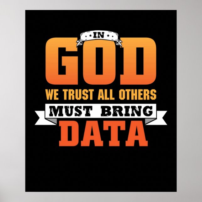 In God we trust all others must bring data script Poster (Front)