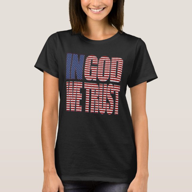 In God We Trust American Christian Patriotic T-Shirt (Front)