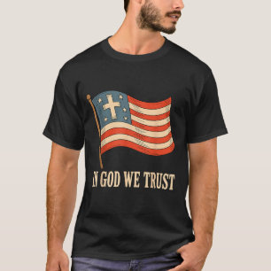 In God We Trust American Flag Cross Faith 4th Of J T-Shirt