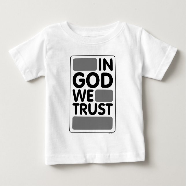 In God We Trust Baby T-Shirt (Front)