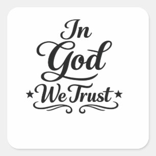 In God We Trust – Bold Faith Typography Square Sticker