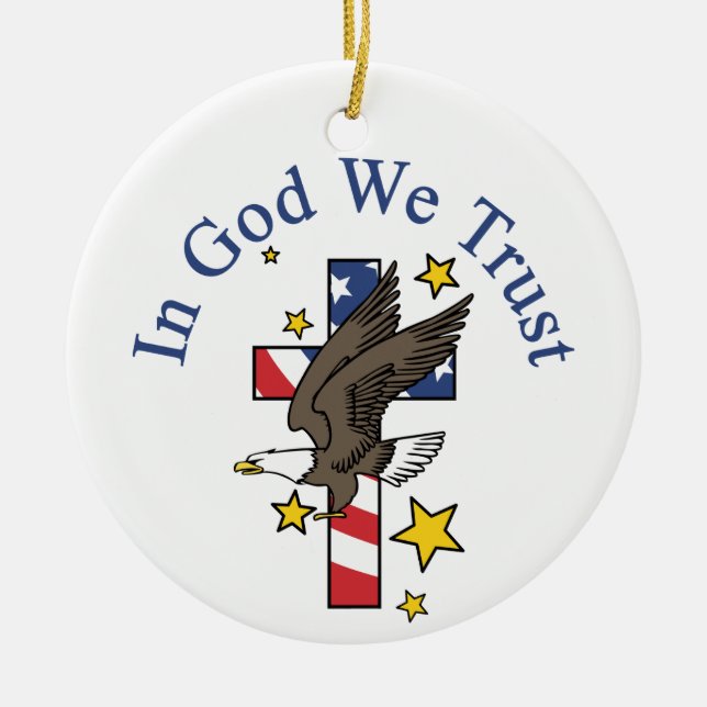 In God We Trust Ceramic Ornament (Front)