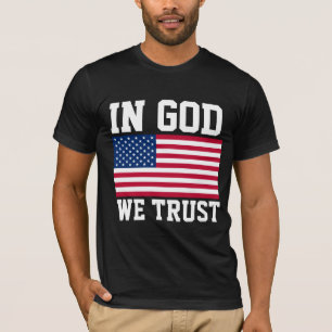 IN GOD WE TRUST CHRISTIAN T-SHIRTS