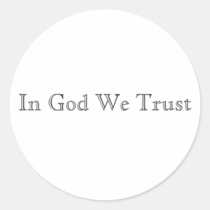 In God We Trust Classic Round Sticker