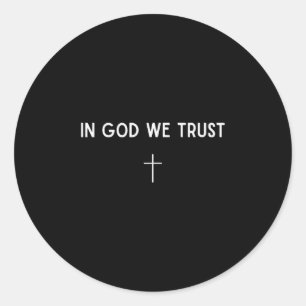 In God We Trust Cross Christian Faith Religious Sm Classic Round Sticker