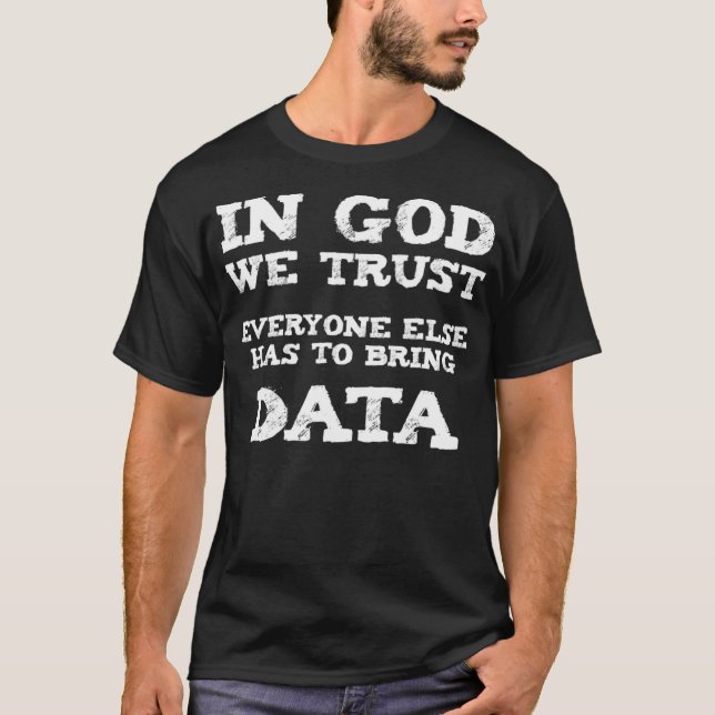 In God We Trust - Funny Science Math Statistics  T-Shirt (Front)