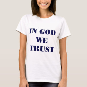 In God We Trust T-Shirt
