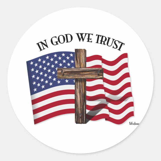 In God We Trust with rugged cross and US flag Classic Round Sticker (Front)