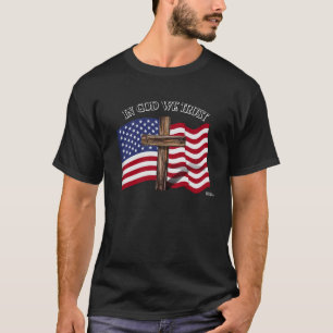 In God We Trust with rugged cross and US flag T-Shirt