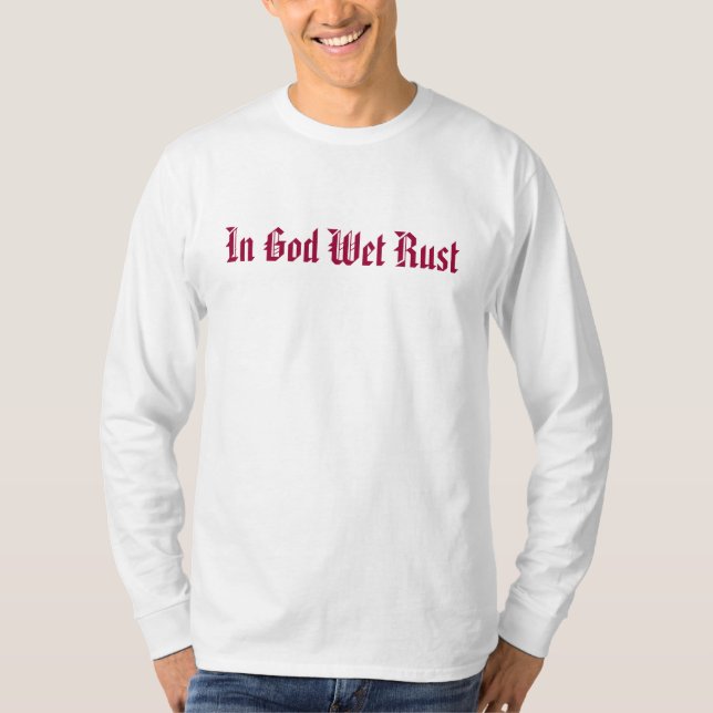 In God Wet Rust T-Shirt (Front)