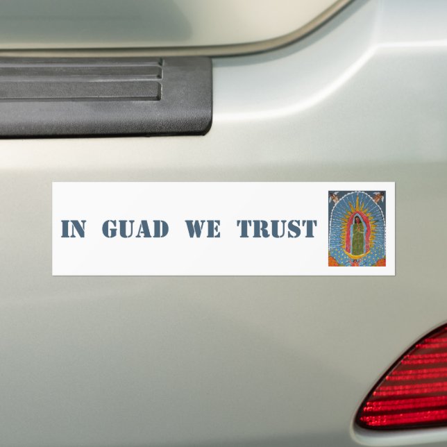 In Guad We Trust Bumper Sticker (On Car)